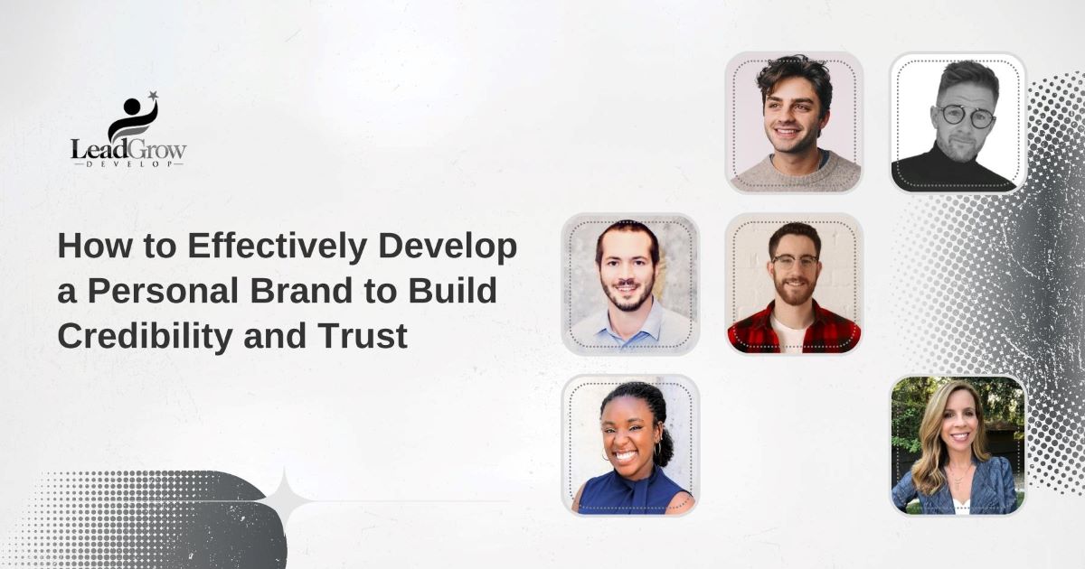 How to Effectively Develop a Personal Brand to Build Credibility and Trust post