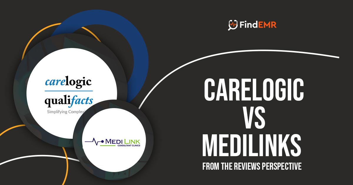 CareLogic-vs-MediLinks-From-The-Reviews-Perspective
