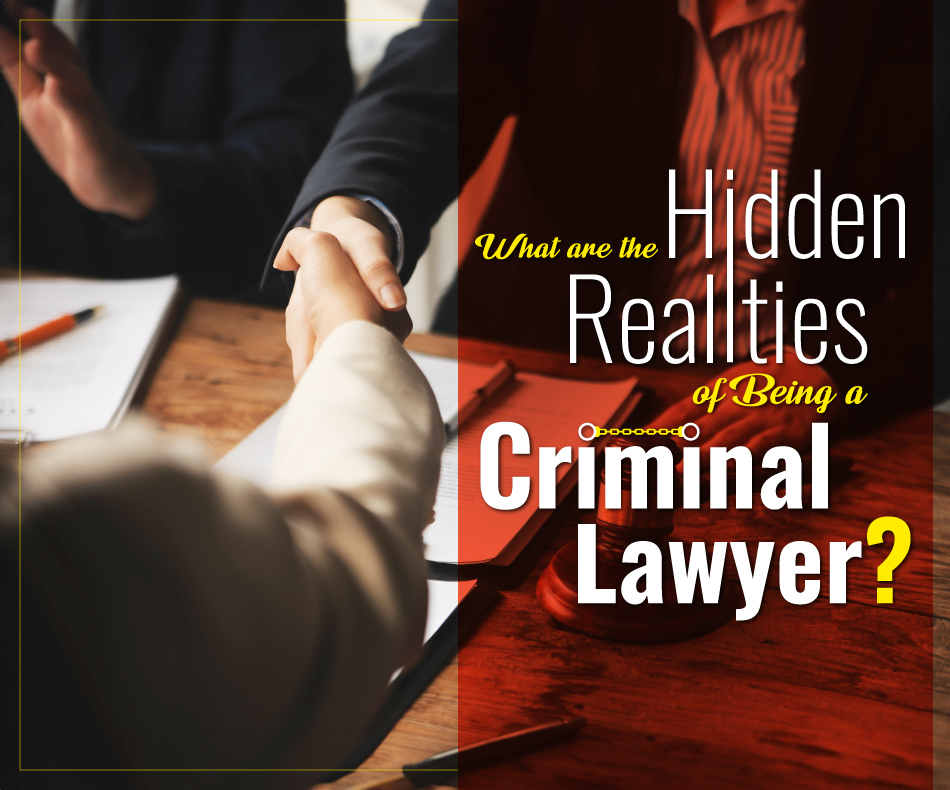 What-are-the-Hidden-Realities-of-Being-a-Criminal-Lawyer