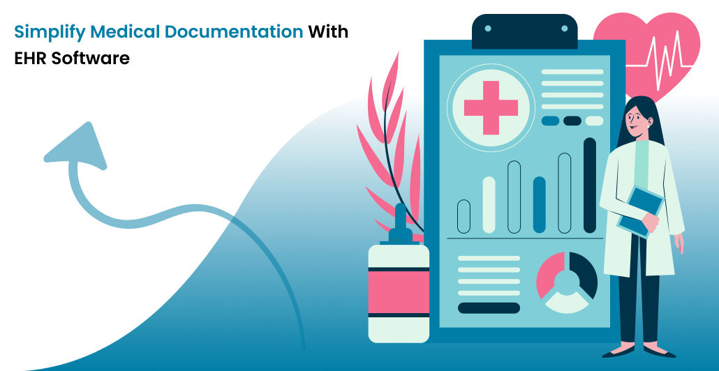 Simplify Medical Documentation with EHR Software