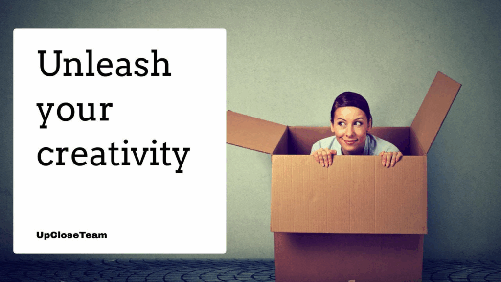 unleash your creativity
