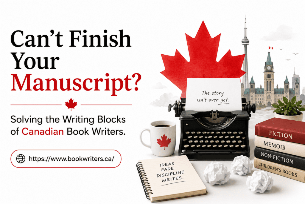 Poster-style promo for Book Writers Canada: bold black and red text 'Can't Finish Your Manuscript?' with a red maple leaf, vintage typewriter, mug with a maple leaf, books, and a notebook on a white background.