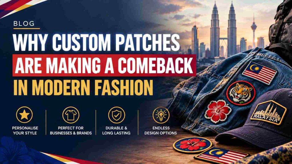 Custom Patches, Modern Malaysian Style
